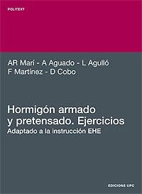 Hormigón armado y pretensado. Ejercicios | 9788483013021 | Marí Bernat, Antonio R.;Aguado de Cea, Antonio;Agulló Fité, Luis | Llibres.cat | Llibreria online en català | La Impossible Llibreters Barcelona