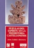 Huellas del espíritu en la prehistoria castellonense | 9788480212632 | Llido Herrero, Joan | Llibres.cat | Llibreria online en català | La Impossible Llibreters Barcelona