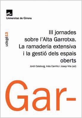 III Jornades sobre l'Alta Garrotxa. La ramaderia extensiva i la gestió dels espais oberts | 9788484582335 | Calabuig, Jordi | Llibres.cat | Llibreria online en català | La Impossible Llibreters Barcelona