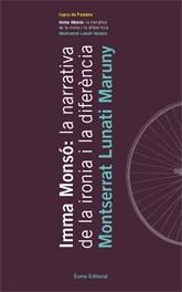 Imma Monsó: la narrativa de la ironia i la diferència | 9788497662390 | Montserrat Lunati Maruny | Llibres.cat | Llibreria online en català | La Impossible Llibreters Barcelona