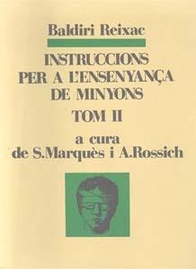 Instruccions per a l'ensenyança de minyons. Tom II | 9788460022220 | Reixac, Baldiri | Llibres.cat | Llibreria online en català | La Impossible Llibreters Barcelona