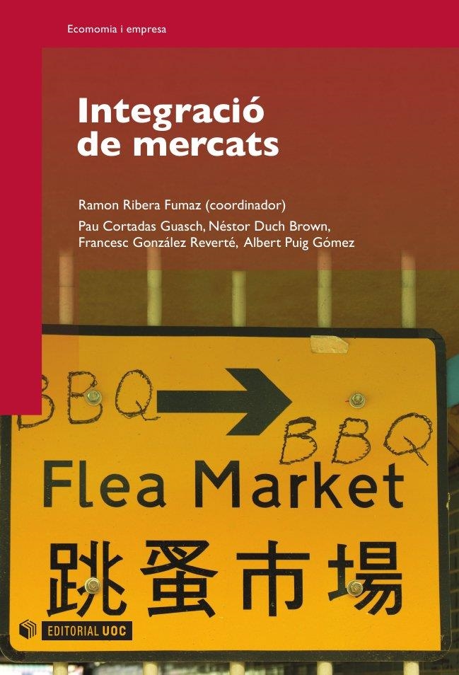 Integració de mercats | 9788497888363 | Ribera Fumaz, Ramon;Cortadas Guasch, Pau;Duch Brown, Néstor;González Reverté, Francesc;Puig Gómez, A | Llibres.cat | Llibreria online en català | La Impossible Llibreters Barcelona