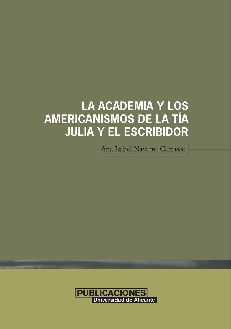 La Academia y los americanismos de La tía Julia y el escribidor | 9788479085513 | Navarro Carrasco, A. I. | Llibres.cat | Llibreria online en català | La Impossible Llibreters Barcelona