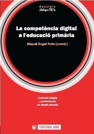 La competència digital a l'educació primaria | 9788497888608 | Prats, Miquel Ã€ngel;GabarrÃ³, Teresa;GonzÃ¡lez, Nivard;JimÃ©nez, Pepa;Benet, Ramon;Benito, Isabel;P | Llibres.cat | Llibreria online en català | La Impossible Llibreters Barcelona