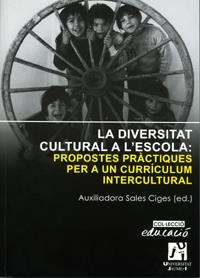 La diversitat cultural a l'escola. Propostes prÃ ctiques per a un currÃ­culum intercultural | 9788480215336 | Aguilar Rodenas, Consol;Ríos García, Isabel Maria | Llibres.cat | Llibreria online en català | La Impossible Llibreters Barcelona