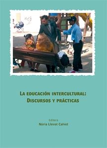 La educación intercultural: discursos y prácticas. | 9788484098959 | Calvet llevot, Núria | Llibres.cat | Llibreria online en català | La Impossible Llibreters Barcelona