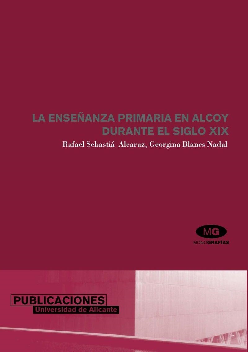 La enseñanza primaria en Alcoy durante el siglo XIX | 9788479085858 | SebastiÃ  Alcaraz, R.;Blanes Nadal, G. | Llibres.cat | Llibreria online en català | La Impossible Llibreters Barcelona