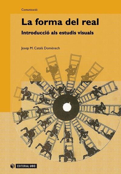 La forma del real. Introducció als estudis visuals | 9788497887878 | CatalÃ  DomÃ¨nech, Josep M. | Llibres.cat | Llibreria online en català | La Impossible Llibreters Barcelona