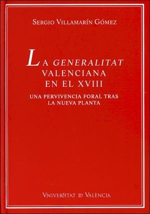 La Generalitat Valenciana en el XVIII | 9788437063195 | Villamarín Gómez, Sergio | Llibres.cat | Llibreria online en català | La Impossible Llibreters Barcelona