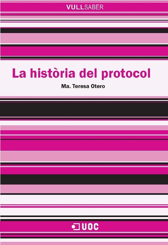 La història del protocol | 9788497888264 | Otero Alvarado, Mª Teresa | Llibres.cat | Llibreria online en català | La Impossible Llibreters Barcelona