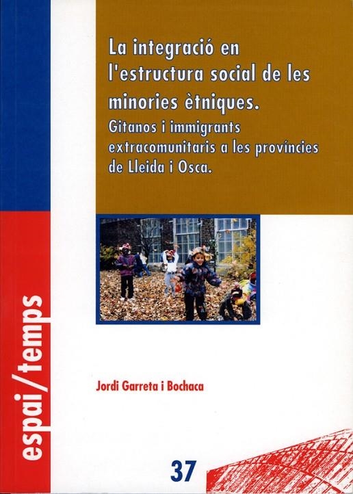 La integració en l'estructura social de les minories ètniques. | 9788484090243 | Garreta Bochaca, Jordi | Llibres.cat | Llibreria online en català | La Impossible Llibreters Barcelona