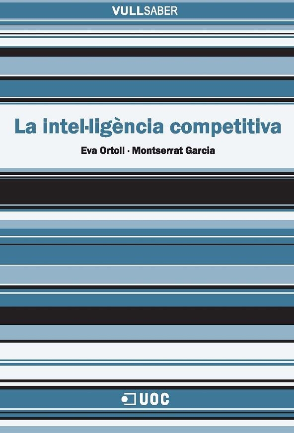 La intel·ligència competitiva | 9788497887366 | Ortoll Espinet, Eva;Garcia, Montserrat | Llibres.cat | Llibreria online en català | La Impossible Llibreters Barcelona