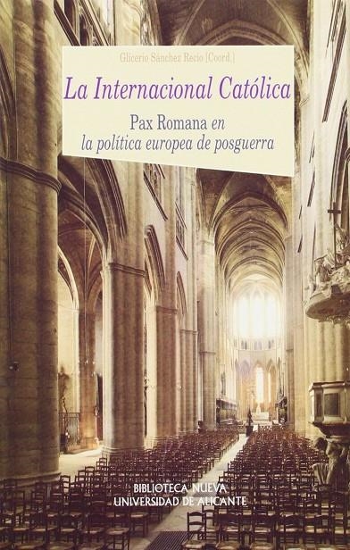 La Internacional Católica. Pax Romana en la política europea de posguerra | 9788497423465 | Llibres.cat | Llibreria online en català | La Impossible Llibreters Barcelona