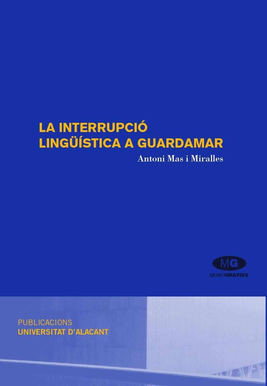 La interrupció lingüística a Guardamar | 9788479088743 | Mas i Miralles, A. | Llibres.cat | Llibreria online en català | La Impossible Llibreters Barcelona