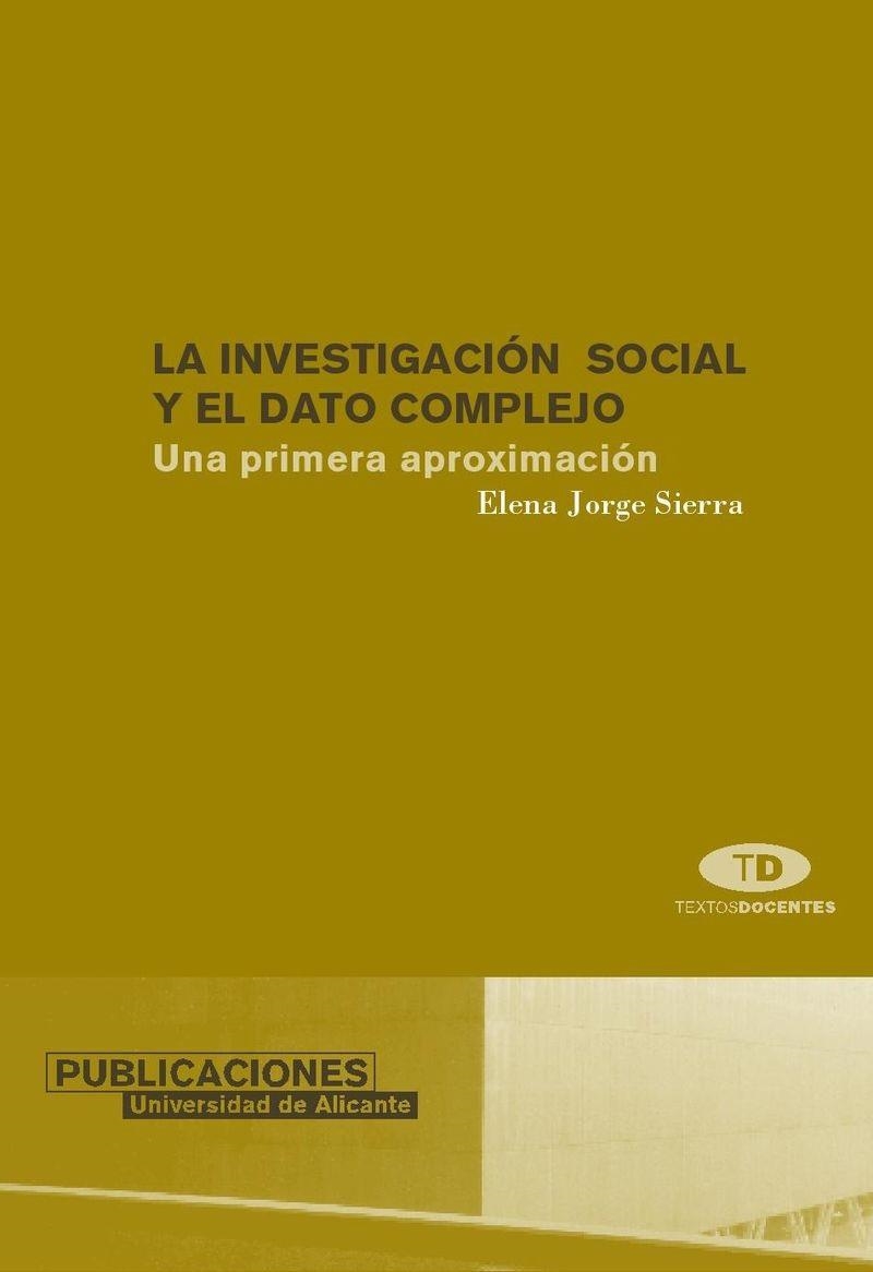 La investigación social y el dato complejo. Una primera aproximación | 9788479087210 | Jorge Sierra, E. | Llibres.cat | Llibreria online en català | La Impossible Llibreters Barcelona