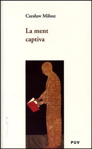 La ment captiva | 9788437061009 | Milosz, Czeslaw | Llibres.cat | Llibreria online en català | La Impossible Llibreters Barcelona