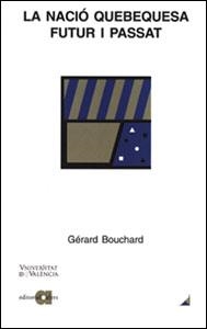 La nació quebequesa: futur i passat | 9788437055343 | Bouchard, Gérard | Llibres.cat | Llibreria online en català | La Impossible Llibreters Barcelona