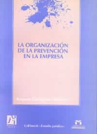 La organización de la prevención en la empresa | 9788480211833 | Garrigues Giménez, María Amparo | Llibres.cat | Llibreria online en català | La Impossible Llibreters Barcelona