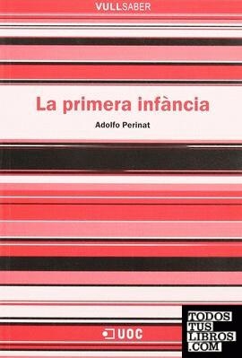 La primera infÃ ncia | 9788497883733 | Perinat Maceres, Adolfo | Llibres.cat | Llibreria online en català | La Impossible Llibreters Barcelona