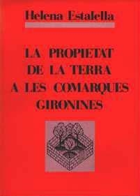 La propietat de la terra a les comarques gironines | 9788460034506 | Estadella, Helena | Llibres.cat | Llibreria online en català | La Impossible Llibreters Barcelona