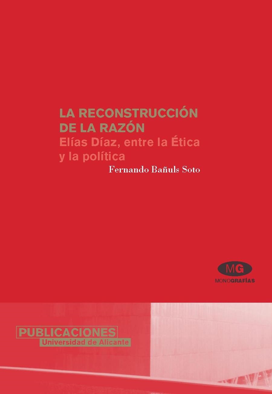 La reconstrucción de la razón. Elías Díaz, entre la ética y la política | 9788479087791 | Bañuls Soto, F. | Llibres.cat | Llibreria online en català | La Impossible Llibreters Barcelona