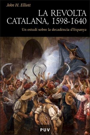 La revolta catalana, 1598-1640 | 9788437063447 | Elliott, John H. | Llibres.cat | Llibreria online en català | La Impossible Llibreters Barcelona