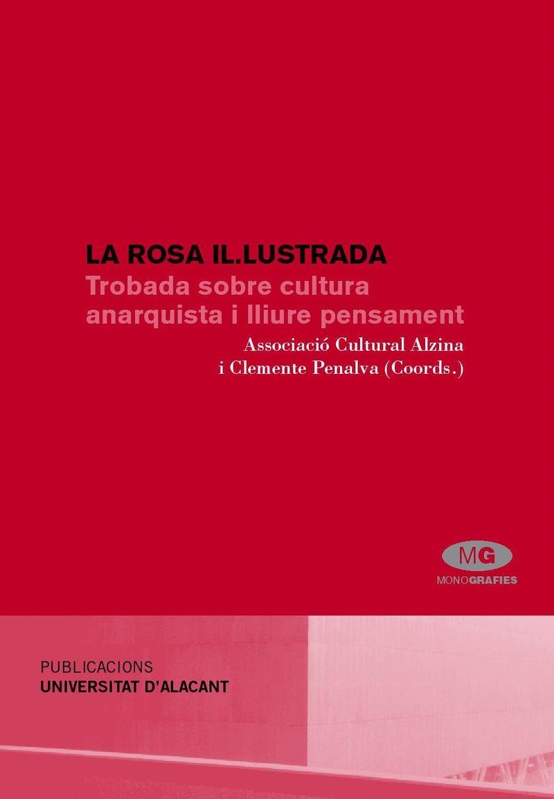 La rosa il·lustrada. Trobada sobre cultura anarquista i lliure pensament | 9788479088705 | Associació Cultura Alzina i Penalva, C. (Eds.) | Llibres.cat | Llibreria online en català | La Impossible Llibreters Barcelona