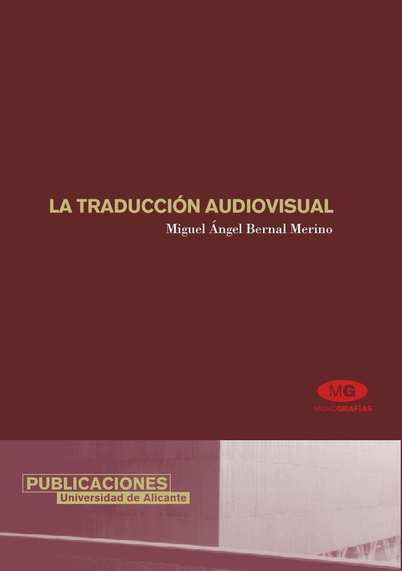 La traducción audiovisual | 9788479086756 | Bernal Merino, M. Á. | Llibres.cat | Llibreria online en català | La Impossible Llibreters Barcelona