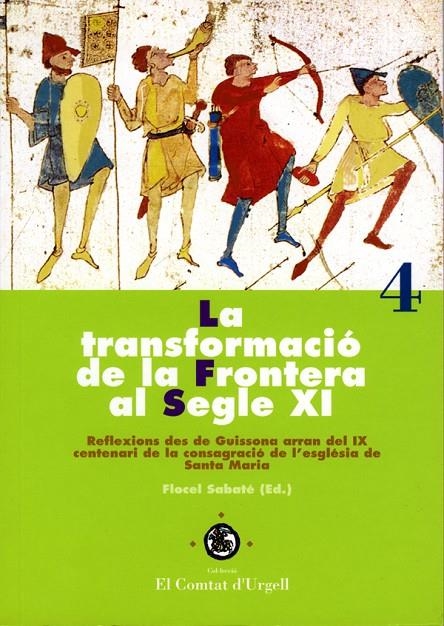 La transformació de la frontera al segle XI. | 9788484090496 | Sabaté Curull, Flocel | Llibres.cat | Llibreria online en català | La Impossible Llibreters Barcelona