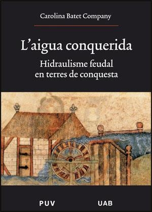 L'aigua conquerida | 9788437064635 | Batet Company, Carolina | Llibres.cat | Llibreria online en català | La Impossible Llibreters Barcelona