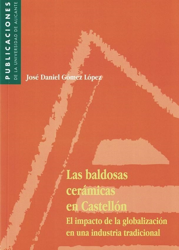 Las baldosas cerámicas en Castellón | 9788479084516 | Gómez López, J. D. | Llibres.cat | Llibreria online en català | La Impossible Llibreters Barcelona