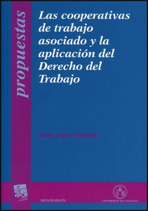 Las cooperativas de trabajo asociado y la aplicación del Derecho del Trabajo | 9788437064994 | López Gandía, Juan | Llibres.cat | Llibreria online en català | La Impossible Llibreters Barcelona