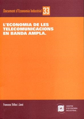 L'economia de les telecomunicacions en banda ampla | 9788493532444 | Trillas i Jané, Francesc | Llibres.cat | Llibreria online en català | La Impossible Llibreters Barcelona