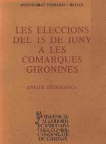 Les eleccions del quinze de juny a les comarques gironines | 9788474880021 | Terradas Batlle, Montserrat | Llibres.cat | Llibreria online en català | La Impossible Llibreters Barcelona