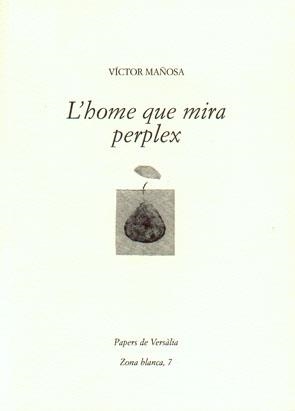 L'home que mira perplex | 9788461222087 | Mañosa, Víctor | Llibres.cat | Llibreria online en català | La Impossible Llibreters Barcelona