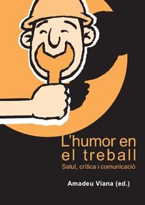 L'humor en el treball: salut, crítica i comunicació. | 9788484092063 | Viana San Andrés, Amadeu | Llibres.cat | Llibreria online en català | La Impossible Llibreters Barcelona