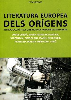 Literatura europea dels orígens | 9788497884914 | CerdÃ  Subirachs, Jordi;Bastardas i Rufat, Maria Reina;Cingolani, Stefano Maria;de Riquer Permanyer, | Llibres.cat | Llibreria online en català | La Impossible Llibreters Barcelona