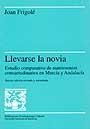 Llevarse la novia | 9788449015946 | Frigolé Reixach, Joan | Llibres.cat | Llibreria online en català | La Impossible Llibreters Barcelona