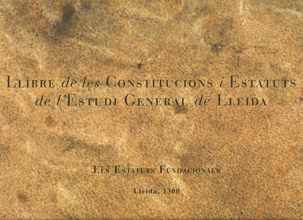 Llibre de les Constitucions i Estatus d'Estudi General de Lleida. | 9788484090465 | Varios autores | Llibres.cat | Llibreria online en català | La Impossible Llibreters Barcelona