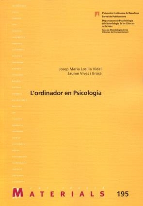 L'ordinador en Psicologia | 9788449025198 | Losilla Vidal, Josep Maria;Vives i Brosa, Jaume | Llibres.cat | Llibreria online en català | La Impossible Llibreters Barcelona