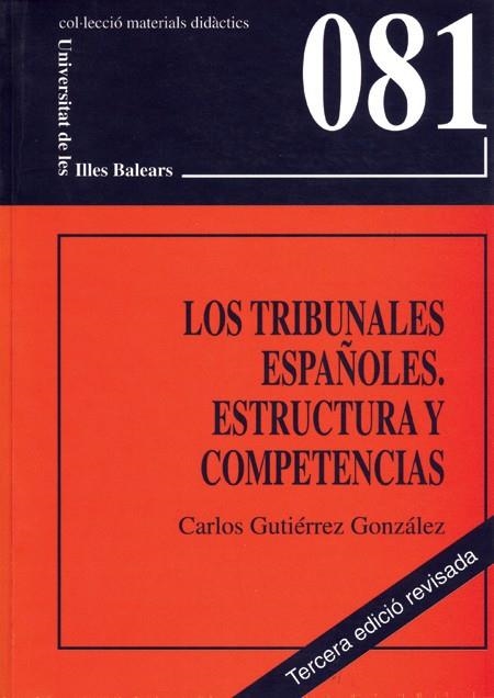 Los tribunales españoles. Estructura y competencias | 9788476329405 | Gutiérrez González, Carlos | Llibres.cat | Llibreria online en català | La Impossible Llibreters Barcelona