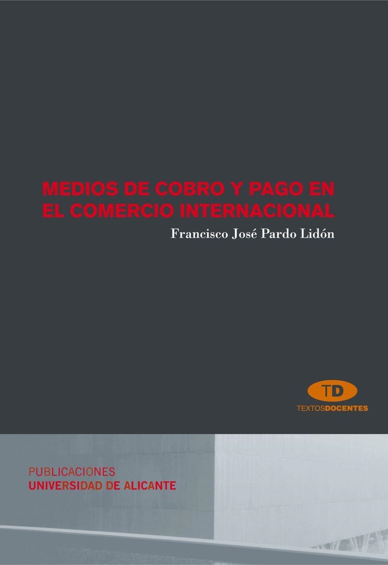 Medios de cobro y pago en el comercio internacional | 9788479087685 | Pardo Lidón, F. J. | Llibres.cat | Llibreria online en català | La Impossible Llibreters Barcelona