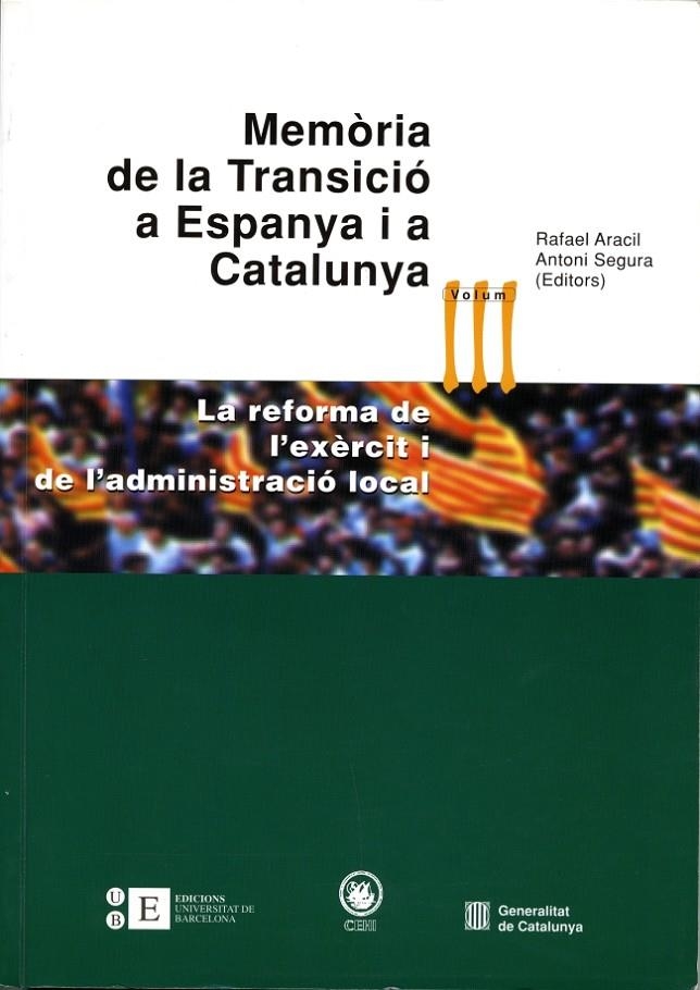 Memòria de la Transició a Espanya i a Catalunya III. La reforma de l'exèrcit i de l'administració local | 9788483383292 | Segura i Mas, Antoni;Aracil Martí, Rafael | Llibres.cat | Llibreria online en català | La Impossible Llibreters Barcelona