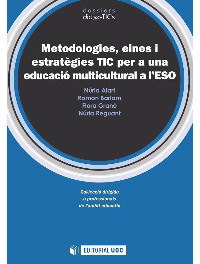 Metodologies, eines i estratègies TIC per a una educació multicultural a l'ESO | 9788497888783 | Alart, Núria | Llibres.cat | Llibreria online en català | La Impossible Llibreters Barcelona