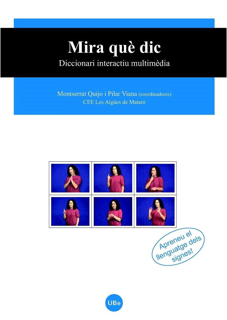 Mira què dic: Diccionari interactiu multimèdia (DVD+ llibret explicatiu) | 9788447531752 | Quijo i Cortada, Montserrat;Viana i Gorriz, Pilar;CEE. Les Aigües de Mataró | Llibres.cat | Llibreria online en català | La Impossible Llibreters Barcelona