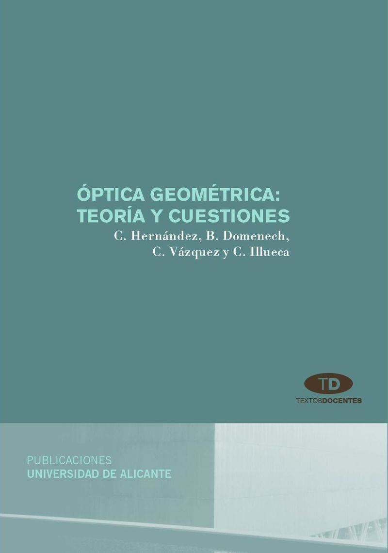 Óptica geométrica: teoría y cuestiones | 9788479085001 | Domenech Amigot, B.;Hernández Poveda, C.;Vázquez Ferri, C.;Illueca Contri, C. | Llibres.cat | Llibreria online en català | La Impossible Llibreters Barcelona