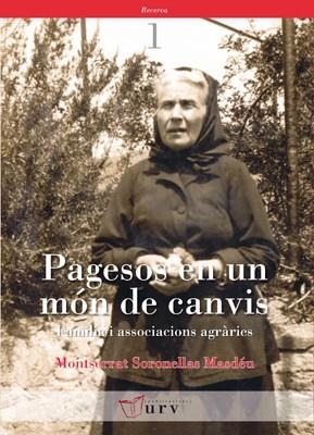 Pagesos en un món de canvis | 9788484240709 | Soronellas Masdéu, Montserrat | Llibres.cat | Llibreria online en català | La Impossible Llibreters Barcelona