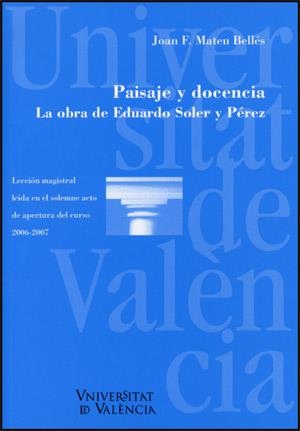 Paisaje y docencia. La obra de Eduardo Soler y Pérez | 9788437065298 | Mateu Bellés, Joan F. | Llibres.cat | Llibreria online en català | La Impossible Llibreters Barcelona