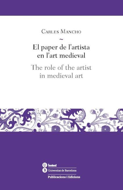 El paper de l'artista en l'art medieval/The role of the artist in medieval art | 9788447535545 | Mancho SuÃ rez, Carles | Llibres.cat | Llibreria online en català | La Impossible Llibreters Barcelona