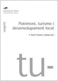 Patrimoni, turisme i desenvolupament local | 9788484581956 | Paunero Amigo, Francesc Xavier | Llibres.cat | Llibreria online en català | La Impossible Llibreters Barcelona